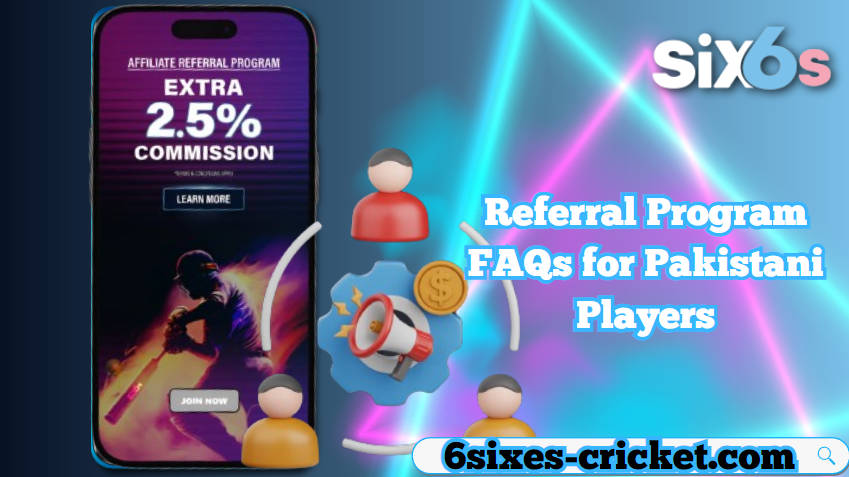 Six6s Affiliate: Referral Program FAQs for Pakistani Players