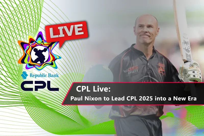 CPL Live,cpl 2025